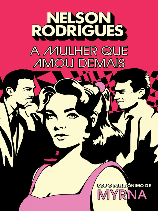Title details for A mulher que amou demais by Nelson Rodrigues - Available
